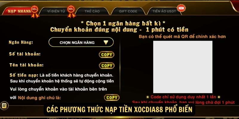 Nạp Tiền xocdia88: Hướng Dẫn Chi Tiết Để Trải Nghiệm Trọn Vẹn 2 Các phương thức nạp tiền xocdia88 phổ biến
