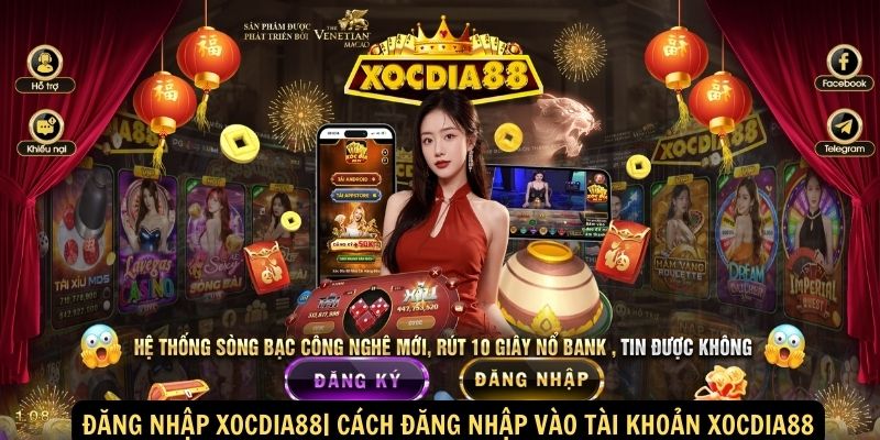 Đăng Nhập xocdia88: Hướng dẫn và Lợi ích 1 Đăng nhập xocdia88| Cách đăng nhập vào tài khoản xocdia88