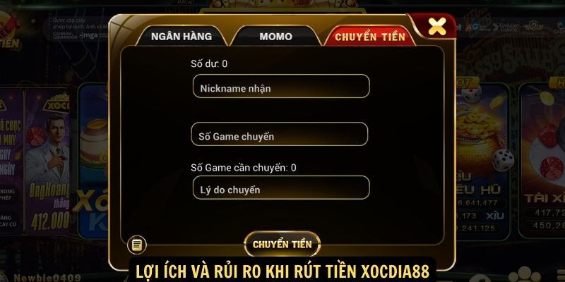 Rút Tiền xocdia88 - Uy tín Nhanh Chóng Bảo Mật Cao 3 Lợi ích và rủi ro khi rút tiền xocdia88